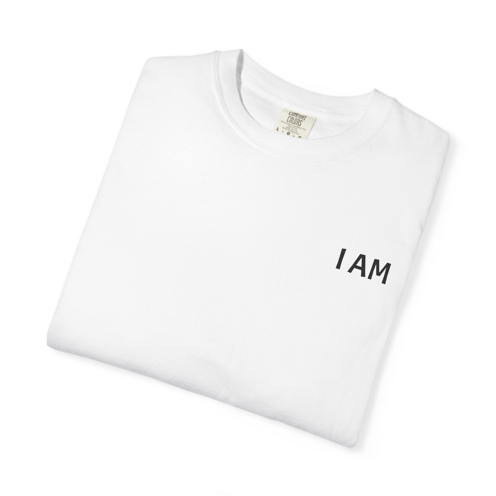 I AM Minimalist T‑Shirt — 'I AM' Front with 'Print it your way' Back